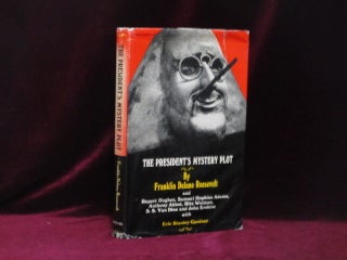 Item #09194 The President's Mystery Plot. Franklin D. Roosevelt, S. S. Van Dine, Rupert Hughes,...