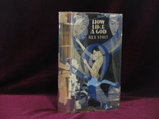 Item #09258 How Like A God (Inscribed By Author). Rex Stout