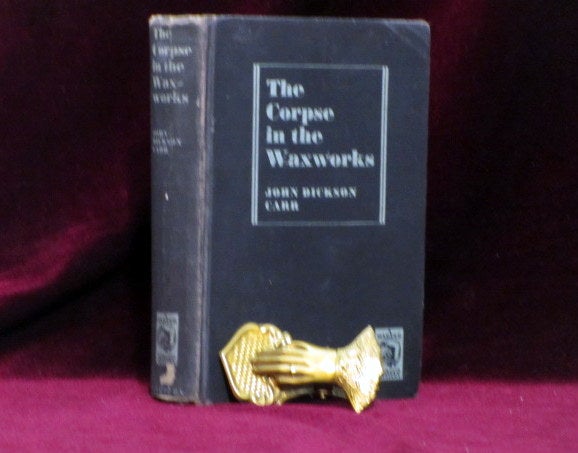 Item #09265 The Corpse in the Waxworks. John Dickson Carr.