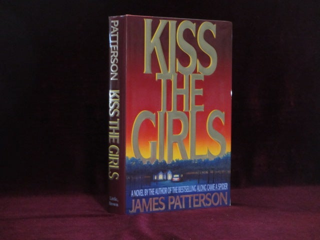 Item #09293 Kiss the Girls. James Patterson, SIGNED.