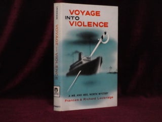 Item #09301 Voyage Into Violence. A Mr. And Mrs. North Mystery. Frances Lockridge, Richard