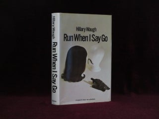 Item #09303 Run When I Say go (Inscribed). Hillary Waugh