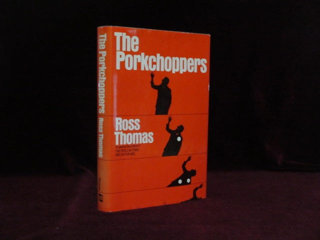 Item #09321 The Porkchoppers (Inscribed). Ross Thomas.
