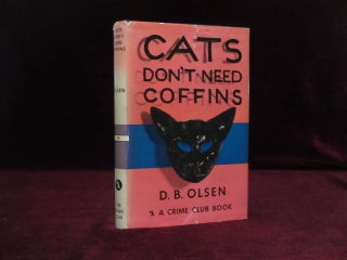 Item #09322 Cats Don't Need Coffins. D. B. Olsen