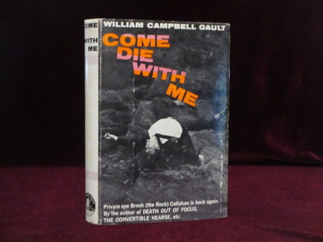 Item #09325 Come Die with Me (Signed). William Campbell Gault.