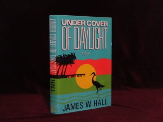 Item #09333 Under Cover of Daylight (Signed). James W. Hall