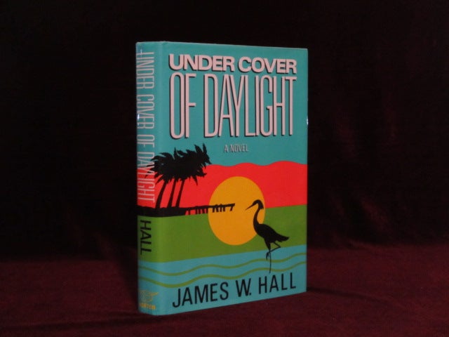 Item #09333 Under Cover of Daylight (Signed). James W. Hall.