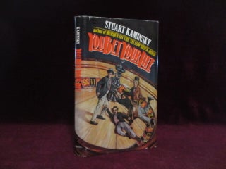 Item #09335 You Bet Your Life. Stuart M. Kaminsky