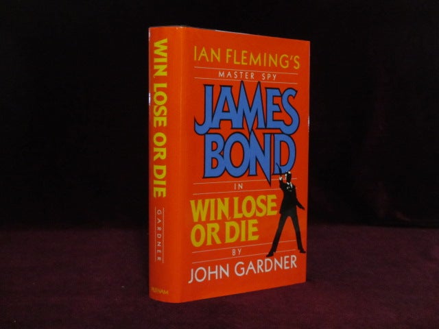 Item #09359 James Bond in Win, Lose or Die (INSCRIBED). John Gardner.