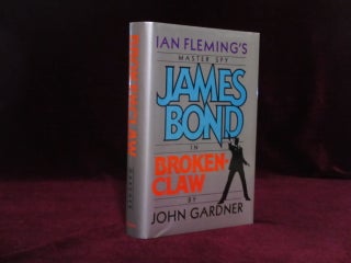 Item #09360 James Bond in Broken-Claw (INSCRIBED). John Gardner