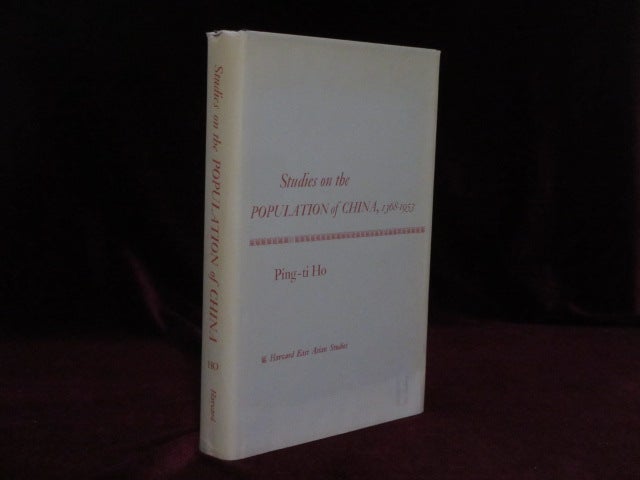 Item #09361 Studies on the Population of China, 1368 - 1953. Ping-ti Ho.