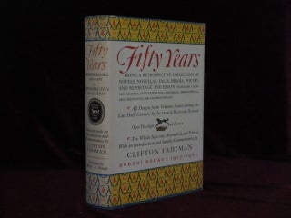 Item #09365 Fifty Years. Being a Retrospective ...of Novels, Tales,,,, All Drawn from....Alfred...