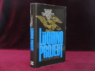 Item #09366 The Luciano Project. The Secret Wartime Collaboration of the Mafia and the U.S. Navy....