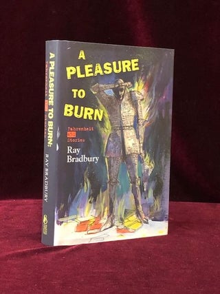 Item #09489 A PLEASURE TO BURN: Fahrenheit 451 Stories. Ray Bradbury, Donn Albright, Jon Eller