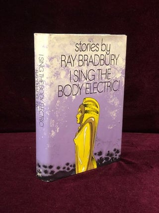 Item #09497 I SING THE BODY ELECTRIC! Ray Bradbury