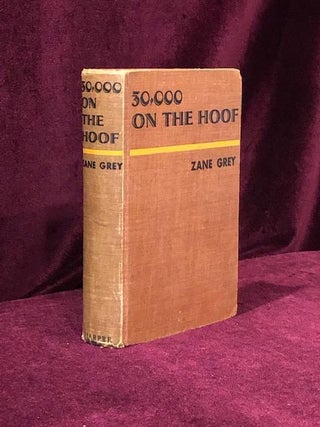 Item #09510 30,000 ON THE HOOF. Zane Grey