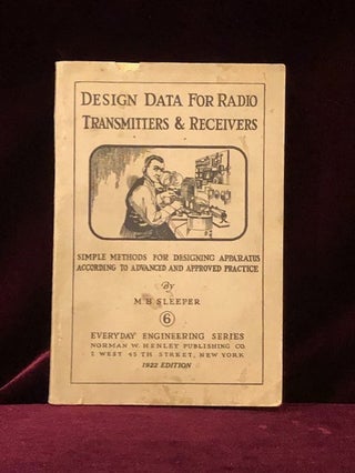 Item #09530 DESIGN DATA FOR RADIO TRANSMITTERS AND RECEIVERS. A Reference Book of Tables and...