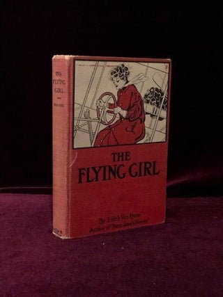 Item #09535 THE FLYING GIRL. Edith VAN DYNE, L. Frank Baum
