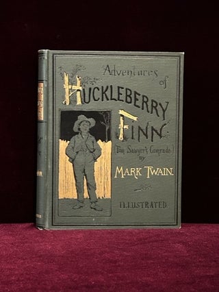 Item #09556 ADVENTURES OF HUCKLEBERRY FINN (Tom Sawyer's Comrade). Mark Twain