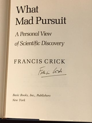 What Mad Pursuit. A Personal View of Scientific Discovery (Signed)