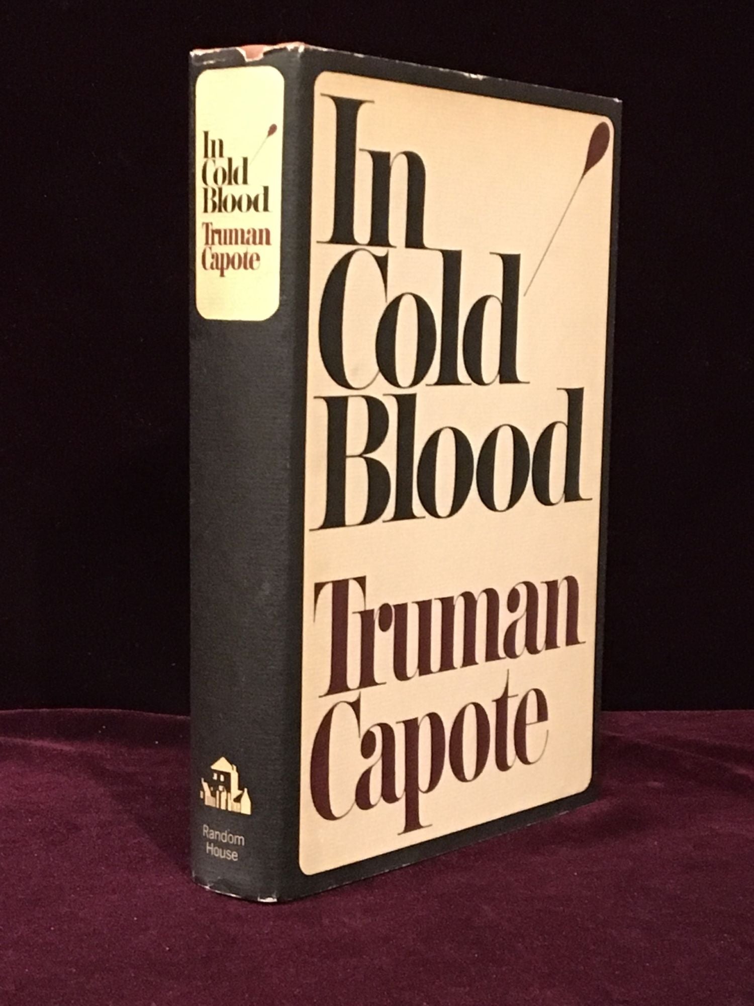 In Cold Blood. A True Account of a Multiple Murder and Its Consequences ...