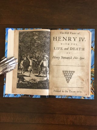 The First Part of Henry IV. With the Life and Death of Henry Sirnam'd Hot-Spur. (First Edition After the Folios)