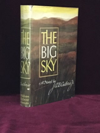 Item #09680 The Big Sky. A. B. Jr Guthrie