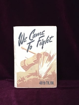 Item #09682 We Came To Fight (48th Tank Bn.) Battle of the Rhine / Battle of Central Europe...