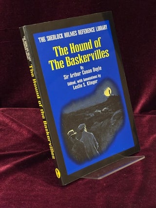 Item #09773 The Hound of the Baskervilles. The Sherlock Holmes Reference Library. Edited, with...