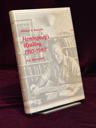Item #09795 Hemingway's Reading 1910-1940. An Inventory. Michael S. Reynolds