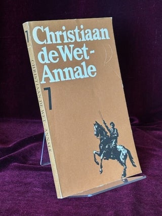 Item #09809 Christiaan de Wet - Annale. Nommer 7 (In Afrikaans). Andre Wessels