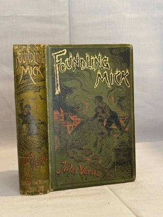 Item #09883 Foundling Mick (P'Tit Bonhomme). Jules Verne