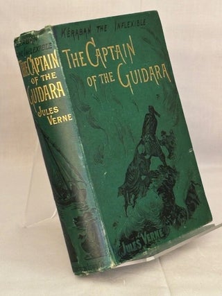 Item #09916 Keraban the Inflexible. The Captain of the Guidara. Jules Verne