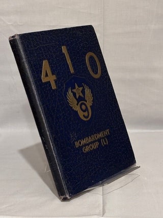 Item #09943 History of the 410th Bombardment Group. Robert J. Hughey