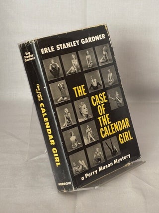 Item #09953 The Case of the Calendar Girl (Inscribed). Erle Stanley Gardner