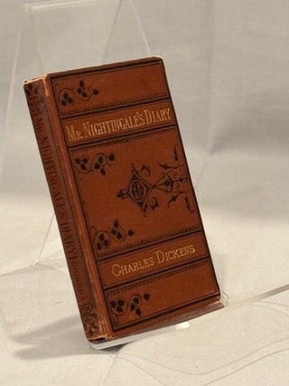 Item #09964 Mr. Nightingale's Diary: A Farce in One Act. Charles Dickens
