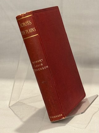 Item #09967 Across the Plains with Other Memories and Essays. Robert Louis Stevenson