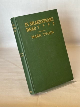 Item #09971 Is Shakespeare Dead? From My Autobiography. Mark Twain