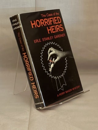 Item #09985 The Case of the Horrified Heirs. Erle Stanley Gardner