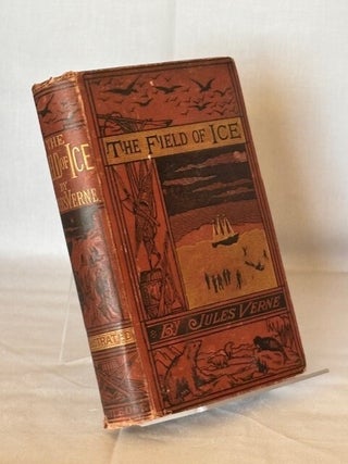 Item #10000 The Field of Ice. Jules Verne