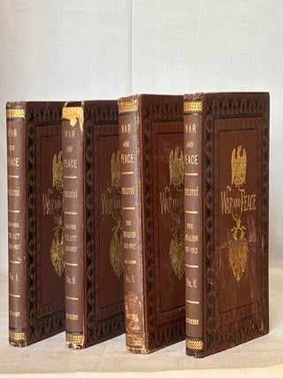 Item #10049 WAR AND PEACE A Historical Novel (Four Volumes of Six only). Leo Tolstoy, Count L. N....