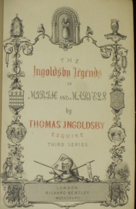 THE INGOLDSBY LEGENDS or, Mirth and Marvels
