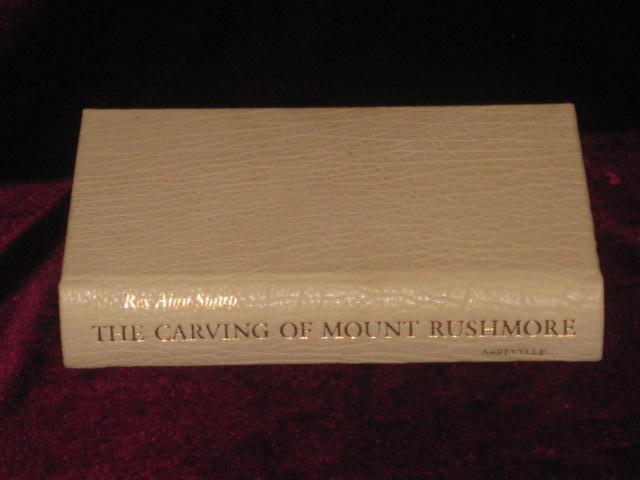 Item #2270 [Binding] THE CARVING OF MOUNT RUSHMORE (Bound in Full Beige Buffalo Hide). Rex Alan Smith.