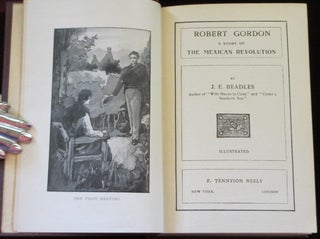 ROBERT GORDON, a Story of the Mexican Revolution