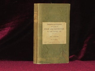 Item #3159 ELEMENTARY TREATISE ON STEAM AND LOCOMOTION; Based on the Principle of Connecting...