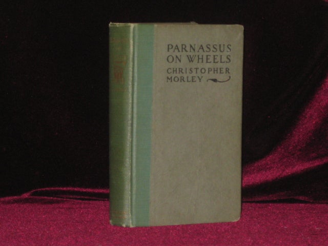 Item #3337 PARNASSUS ON WHEELS (Inscribed Association Copy). Christopher Morley, SIGNED.