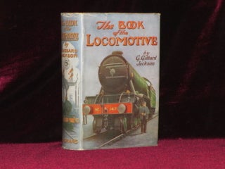 Item #3395 THE BOOK OF THE LOCOMOTIVE. G. Gibbard Jackson