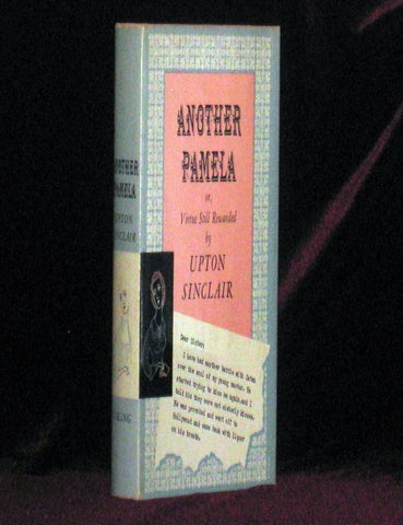 Item #3448 ANOTHER PAMELA or, Virtue Still Rewarded. Upton Sinclair, SIGNED.