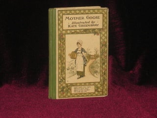 Item #3551 MOTHER GOOSE or, THE OLD NURSERY RHYMES. Kate Greenaway