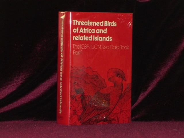 Item #3675 THREATENED BIRDS OF AFRICA AND RELATED ISLANDS The icbp/iucn Red Data Book, Part I. N. J. And S. N. Stuart Collar.